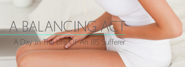 A Balancing Act :: The day in the life of an IBS sufferer